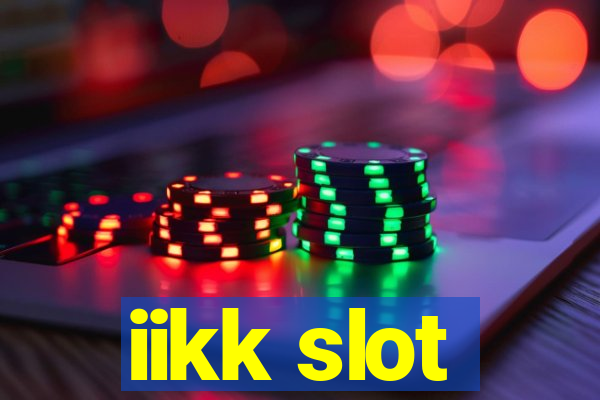 iikk slot